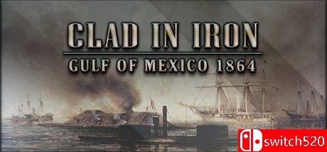 《钢铁覆盖：墨西哥湾1864年（Clad in Iron: Gulf of Mexico 1864）》Unleashed硬盘版[EN]