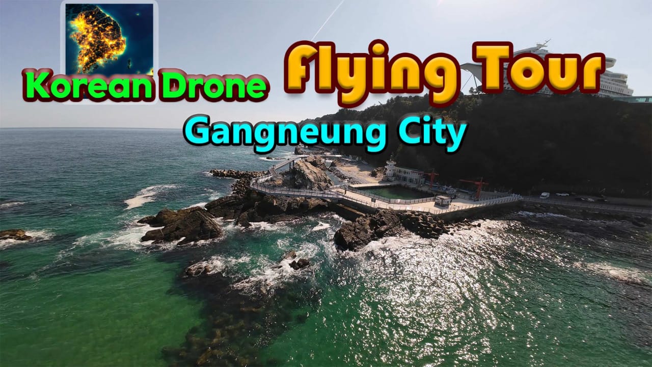 韩国无人机飞行游览江陵市丨Korean Drone Flying Tour Gangneung City