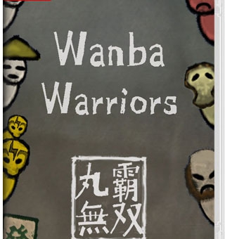 丸霸无双 Wanba Warriors