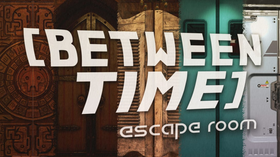 时间之间:密室脱逃 Between Time: Escape Room_0