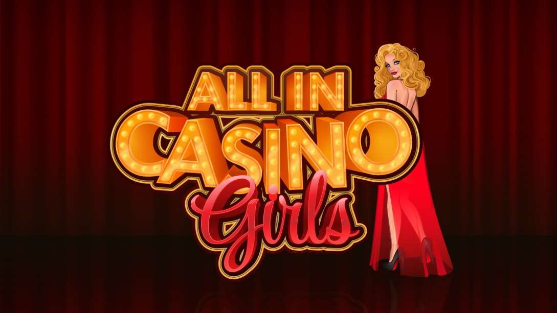 所有在赌场女孩  All in Casino Girls