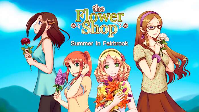 花店：费尔布鲁克的夏天丨Flower Shop Summer In Fairbrook