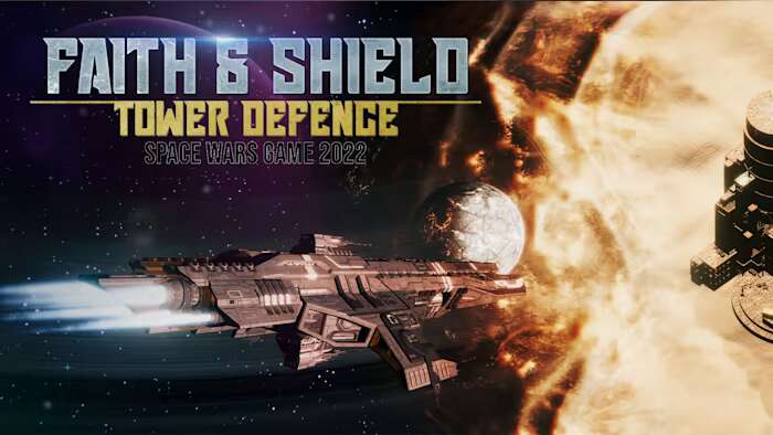 信仰与盾牌:塔防太空战争游戏2022丨Faith Shield Tower Defense Space Wars Game 2022_0