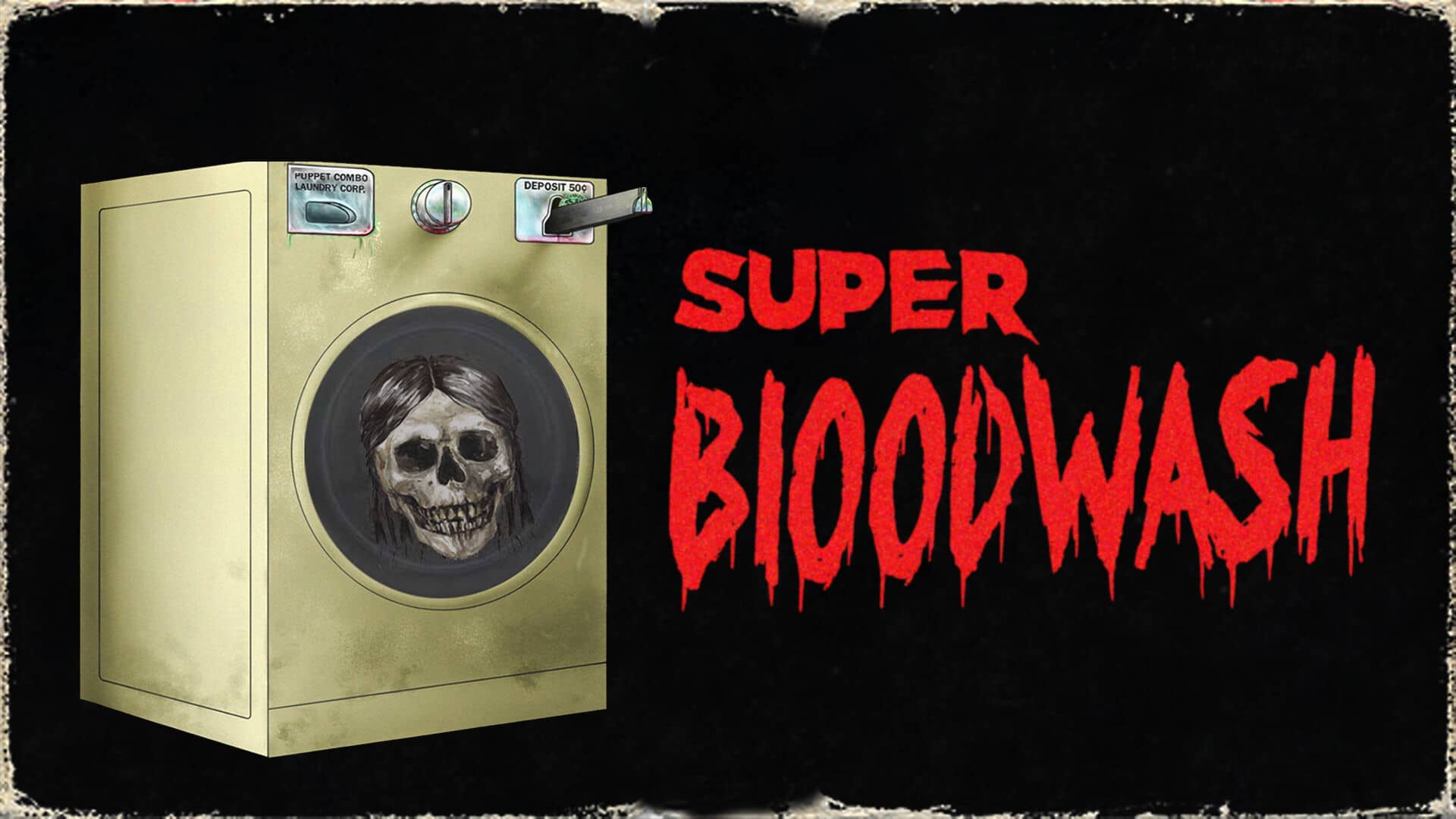 超级血洗丨Super Bloodwash