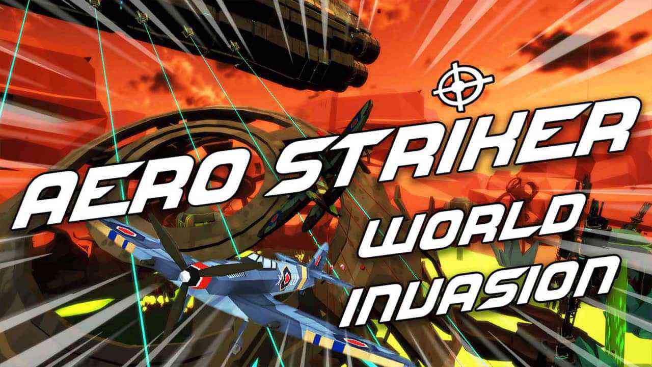 航空前锋 – 世界入侵丨Aero Striker – World Invasion