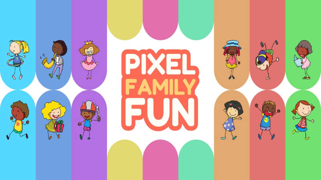 像素家庭乐趣丨Pixel Family Fun