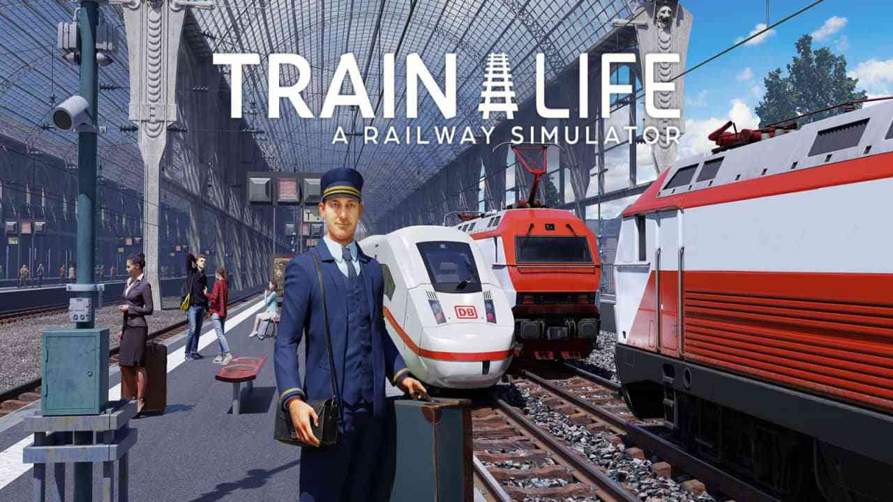 火车生活:铁路模拟器丨Train Life: A Railway Simulator_0