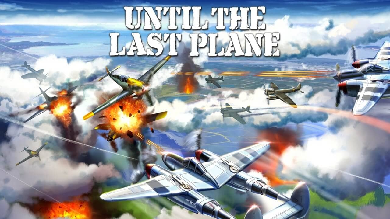 战斗到最后一架飞机丨Until the Last Plane_0