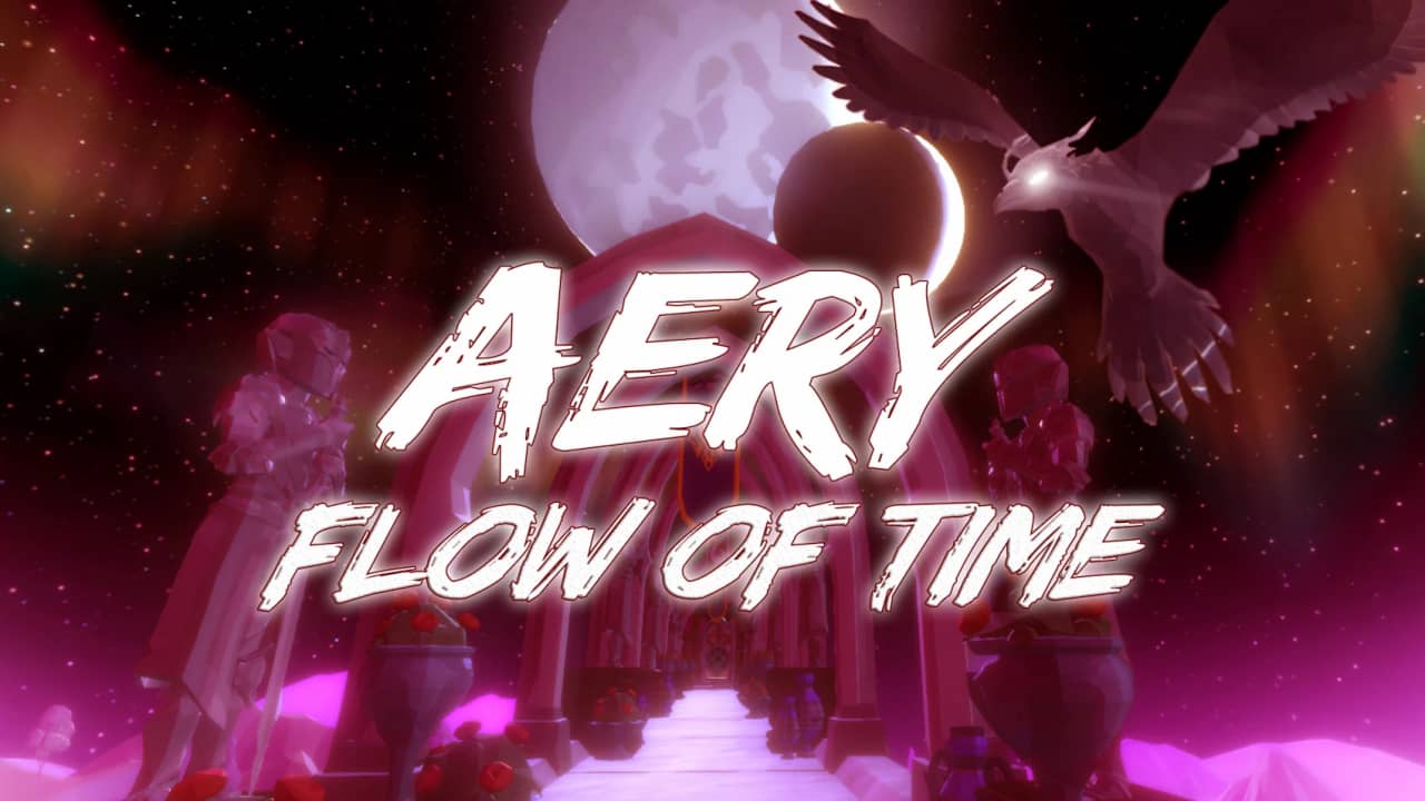 Aery：时间流动丨Aery – Flow of Time