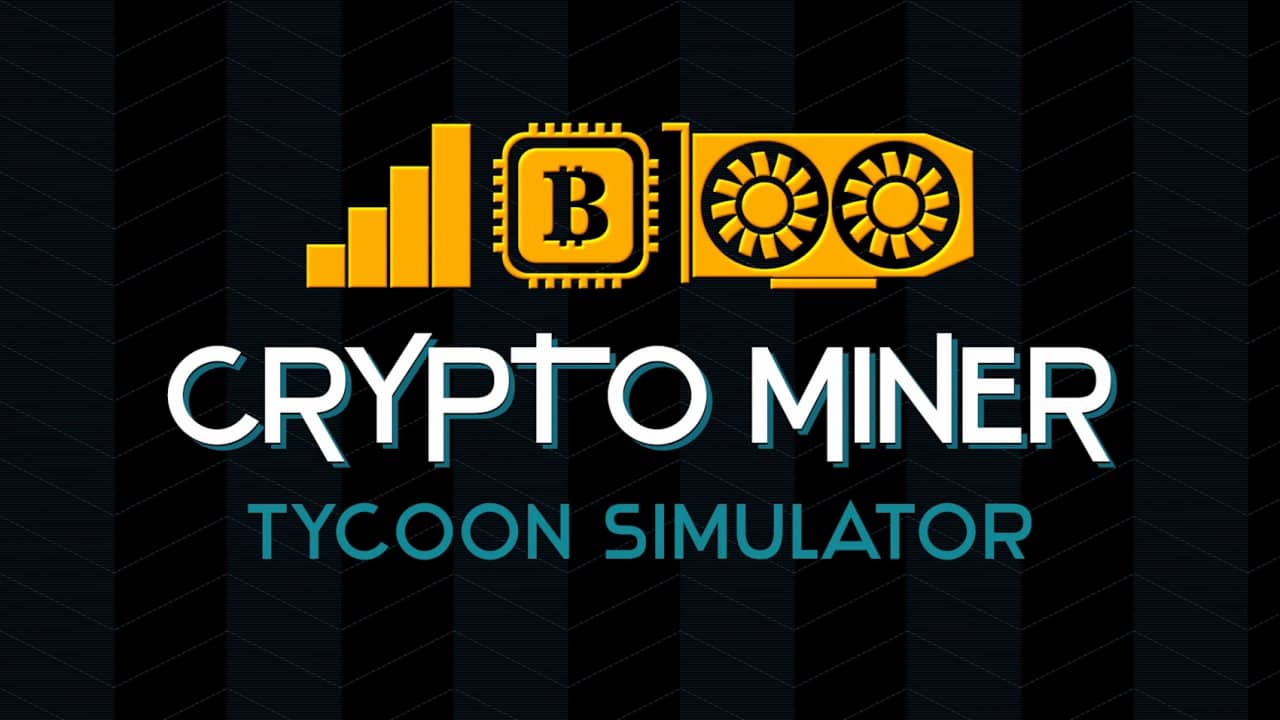 加密矿工大亨模拟器丨Crypto Miner Tycoon Simulator
