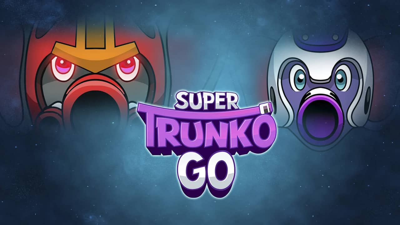 超级特朗科冲丨Super Trunko Go_0