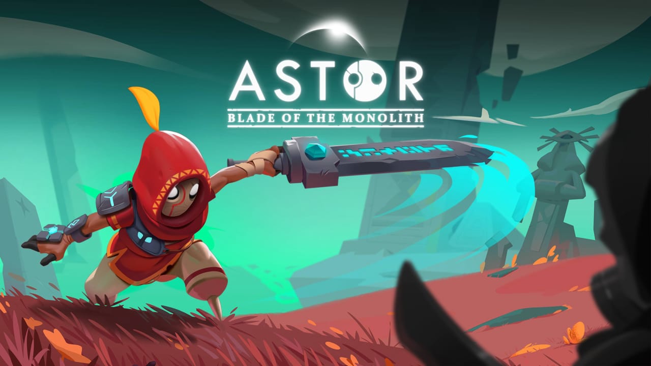 阿斯特:巨碑之刃丨Astor: Blade of the Monolith_0