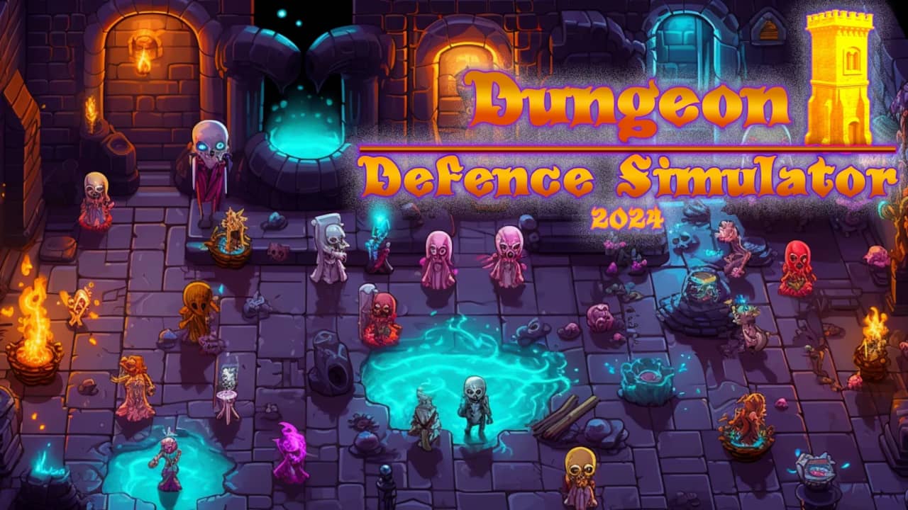 地牢防御模拟器2024丨Dungeon Defence Simulator 2024