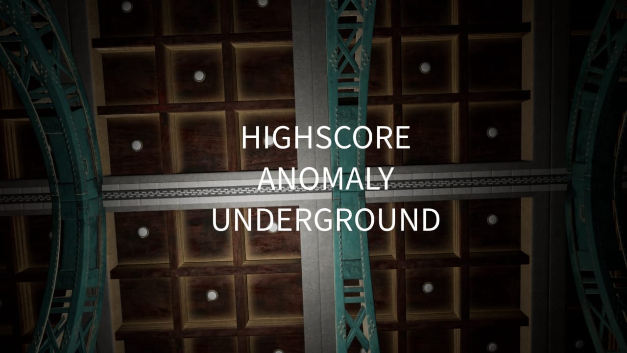 地下高分异常丨HighScore Anomaly Underground