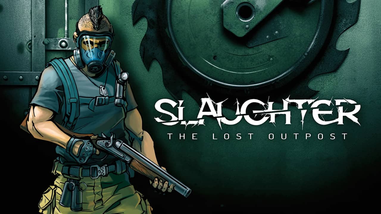 屠杀：失守的前哨站丨Slaughter: The Lost Outpost