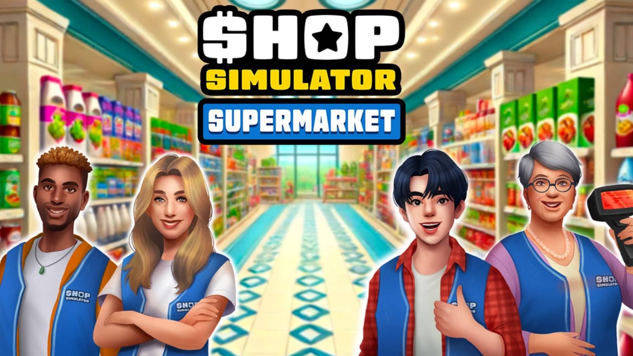 商店模拟器：超市丨Shop Simulator: Supermarket